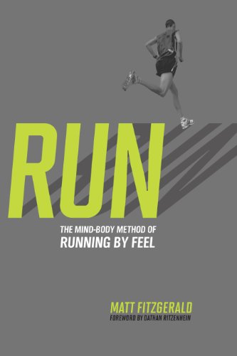 Beispielbild fr RUN: The Mind-Body Method of Running by Feel zum Verkauf von Wonder Book