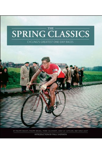 Stock image for The Spring Classics: Cycling's Greatest One-Day Races for sale by Irish Booksellers