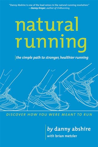 Beispielbild fr Natural Running: The Simple Path to Stronger, Healthier Running zum Verkauf von AwesomeBooks