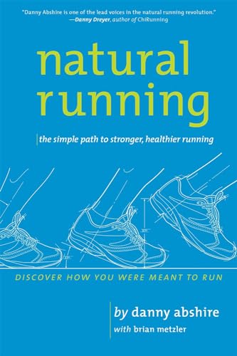 Stock image for Natural Running : The Simple Path to Stronger, Healthier Running for sale by Better World Books