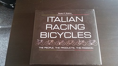 9781934030660: Italian Racing Bicycles: The People, the Products, the Passion