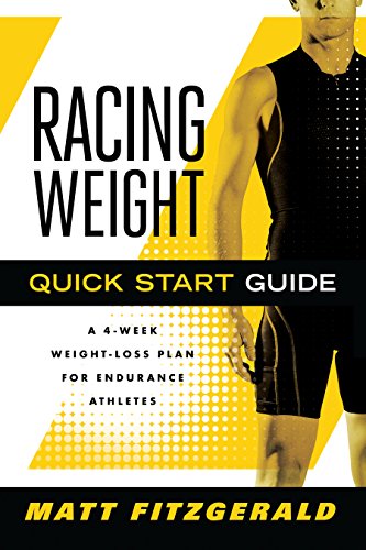 Beispielbild fr Racing Weight Quick Start Guide : A 4-Week Weight-Loss Plan for Endurance Athletes zum Verkauf von Better World Books