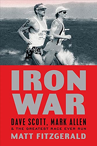 Beispielbild fr Iron War : Dave Scott, Mark Allen, and the Greatest Race Ever Run zum Verkauf von Better World Books