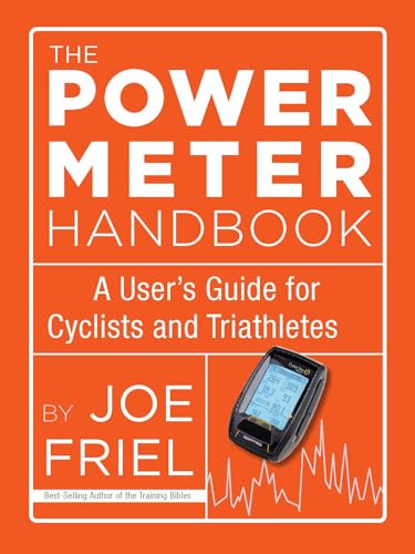 Beispielbild fr The Power Meter Handbook : A User's Guide for Cyclists and Triathletes zum Verkauf von Better World Books