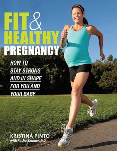 Beispielbild fr Fit and Healthy Pregnancy : How to Stay Strong and in Shape for You and Your Baby zum Verkauf von Better World Books: West