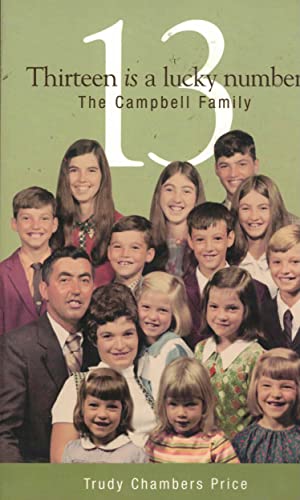 Stock image for Thirteen Is a Lucky Number the Campbell Family for sale by ThriftBooks-Atlanta