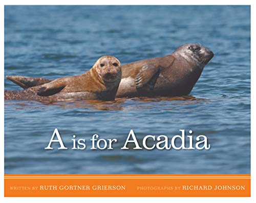 9781934031032: A is for Acadia: Mount Desert Island from A to Z