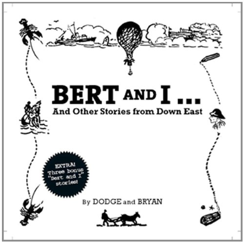Stock image for Bert and I: And Other Stories From Downeast for sale by Brickyard Books