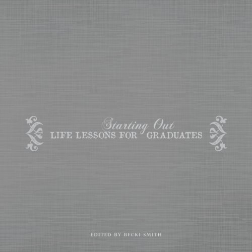 9781934031964: Starting Out: Life Lessons for Graduates