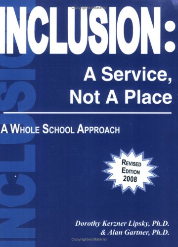 Imagen de archivo de Inclusion: A Service, Not a Place, A Whole School Approach a la venta por HPB-Ruby