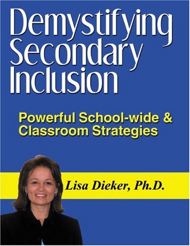 Stock image for Demystifying Secondary Inclusion: Powerful School-wide & Classroom Strategies for sale by SecondSale