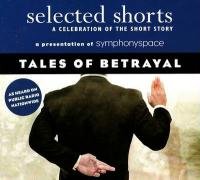 Beispielbild fr Selected Shorts: Tales of Betrayal (Selected Shorts: A Celebration of the Short Story) zum Verkauf von Byrd Books