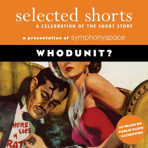 Beispielbild fr Selected Shorts: Whodunit? (Selected Shorts: A Celebration of the Short Story) zum Verkauf von HPB Inc.