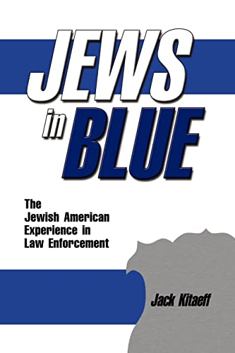 Beispielbild fr Jews in Blue: The Jewish American Experience in Law Enforcement zum Verkauf von HPB-Red