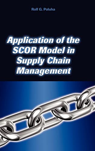 9781934043233: Application of the Scor Model in Supply Chain Management