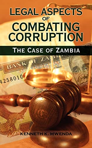 Beispielbild fr Legal Aspects of Combating Corruption: The Case of Zambia zum Verkauf von Lucky's Textbooks