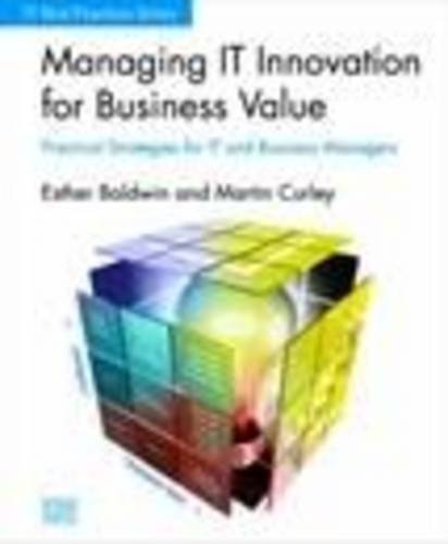 Beispielbild fr Managing IT Innovation for Business Value: Practical Strategies for IT and Business Managers (IT Best Practices Series) zum Verkauf von SecondSale