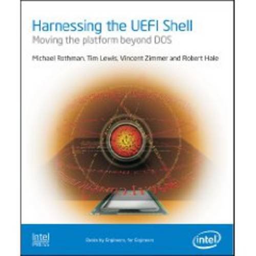 Stock image for Harnessing the Uefi Shell: Moving the Platform Beyond DOS for sale by ThriftBooks-Dallas