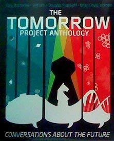 Imagen de archivo de The Tomorrow Project Anthology : Conversations about the Future a la venta por Better World Books: West