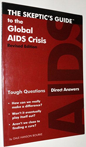 Imagen de archivo de The Skeptic's Guide to the Global AIDS Crisis a la venta por The London Bookworm