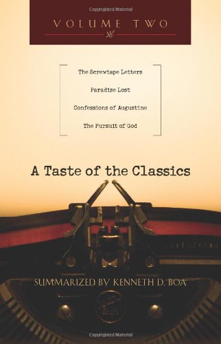 Beispielbild fr A Taste of the Classics, Volume Two: The Screwtape Letters, Paradise Lost, Confessions, the Pursuit of God: 2: 02 zum Verkauf von WorldofBooks