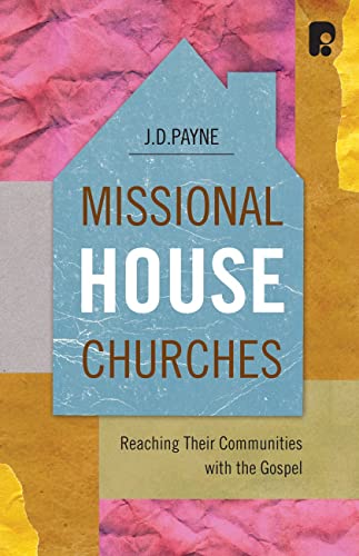 Imagen de archivo de Missional House Churches: Reaching Our Communities with the Gospel a la venta por SecondSale