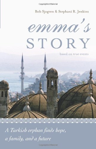 Stock image for Emma's Story: From Orphan to Treasured Daughter for sale by Front Cover Books