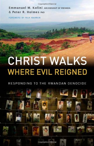 Imagen de archivo de Christ Walks Where Evil Reigned: Responding to the Rwandan Genocide a la venta por HPB Inc.