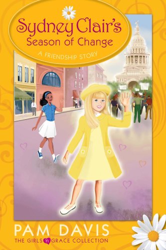Stock image for Sydney Clair's Season of Change: A Friendship Story (The Girls 'n Grace Collection) for sale by Wonder Book