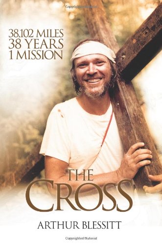 Stock image for The Cross: 38,102 Miles, 38 Years, One Mission for sale by Front Cover Books