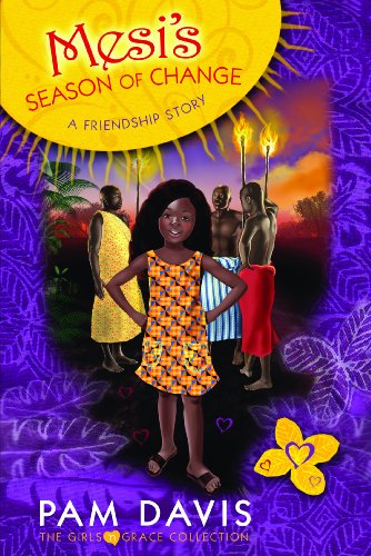Stock image for Mesi's Season of Change: A Friendship Story (The Girls 'n Grace Collection) for sale by HPB-Ruby