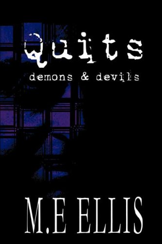 Quits: Demons and Devils (9781934069936) by Ellis, M. E.