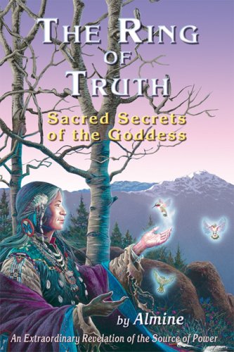 9781934070024: The Ring of Truth: Sacred Secrets of the Goddess
