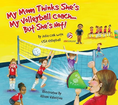 Stock image for My Mom Thinks She's My Volleyball Coach.But She's Not! for sale by ThriftBooks-Dallas