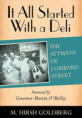 Stock image for It All Started with a Deli: The Attmans of Lombard Street for sale by Open Books