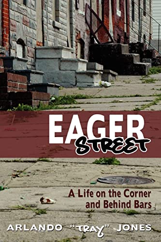 Beispielbild fr Eager Street: A Life on the Corner and Behind Bars zum Verkauf von BookHolders