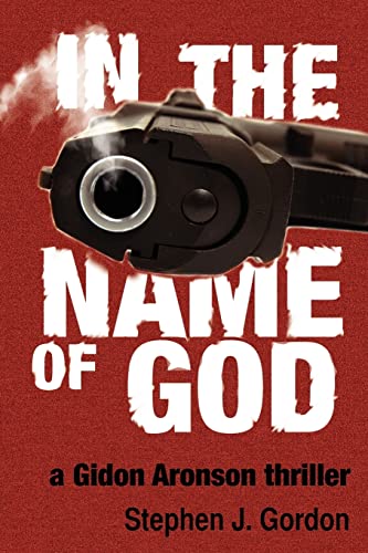 Imagen de archivo de In the Name of God: A Gidon Aronson Thriller a la venta por SecondSale