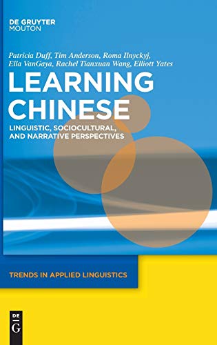 Imagen de archivo de Learning Chinese: Linguistic, Sociocultural, and Narrative Perspectives (Trends in Applied Linguistics [TAL], 5) a la venta por Lucky's Textbooks