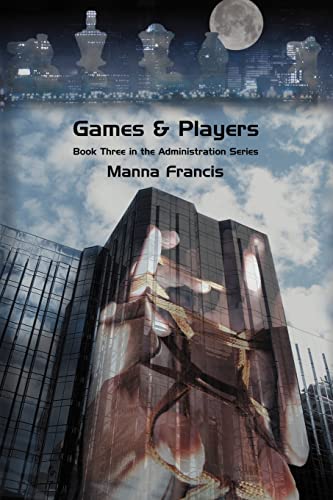 Stock image for Games & Players: Book Three in the Administration Series for sale by Berry Hill Book Shop