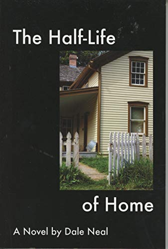 Stock image for The Half-Life of Home for sale by ThriftBooks-Dallas
