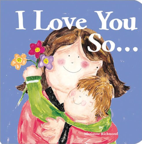 Imagen de archivo de I Love You So. (Marianne Richmond) a la venta por Gulf Coast Books
