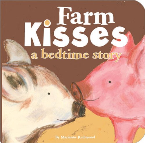 Beispielbild fr Farm Kisses: A Bedtime Story (Marianne Richmond) zum Verkauf von Wonder Book
