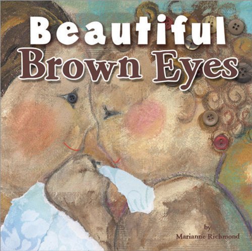 Beispielbild fr Beautiful Brown Eyes (Marianne Richmond) zum Verkauf von Wonder Book