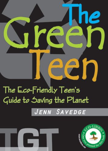 9781934087237: Green Teen: The Eco-Friendly Teen's Guide to Saving the Planet