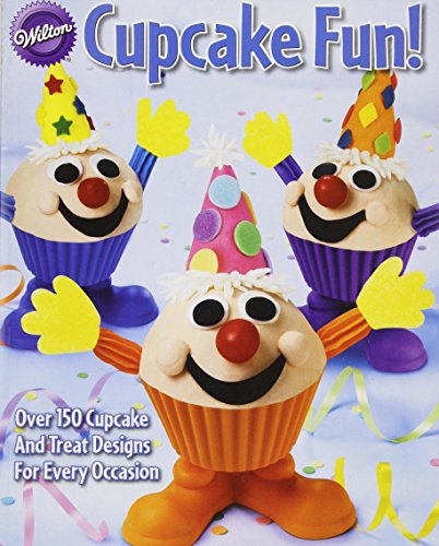 Beispielbild fr Cupcake Fun! : Over 150 Cupcake and Treat Designs for Every Occasion zum Verkauf von Better World Books