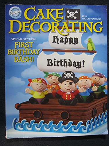 Beispielbild fr Wilton Cake Decorating Special Section: First Birthday Bash 2010 Wilton Yearbook zum Verkauf von SecondSale