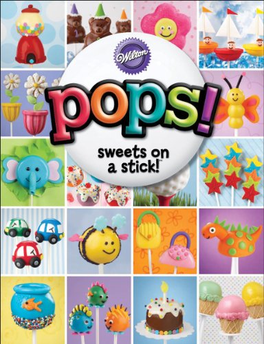 Stock image for Wilton Pops Sweets on a Stick Book, Softcover for sale by Seattle Goodwill