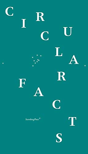 Stock image for Circular Facts (Sternberg Press) for sale by Bellwetherbooks