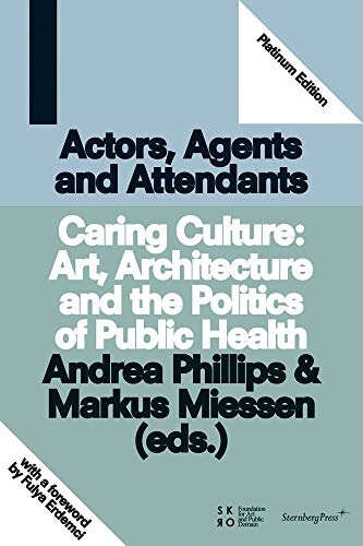 Beispielbild fr Caring Culture - Art, Architecture and the Politics of Public Health:  dition bilingue (anglais / chinois) zum Verkauf von WorldofBooks