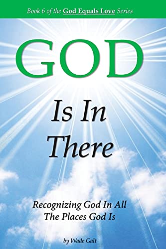 9781934108062: GOD Is In There: Recognizing God In All the Places God Is: Volume 6